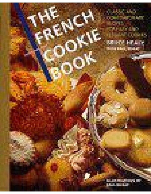 The French Cookie Book: Classic and Contemporary R...