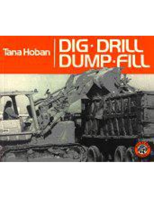 Dig, Drill, Dump, Fill