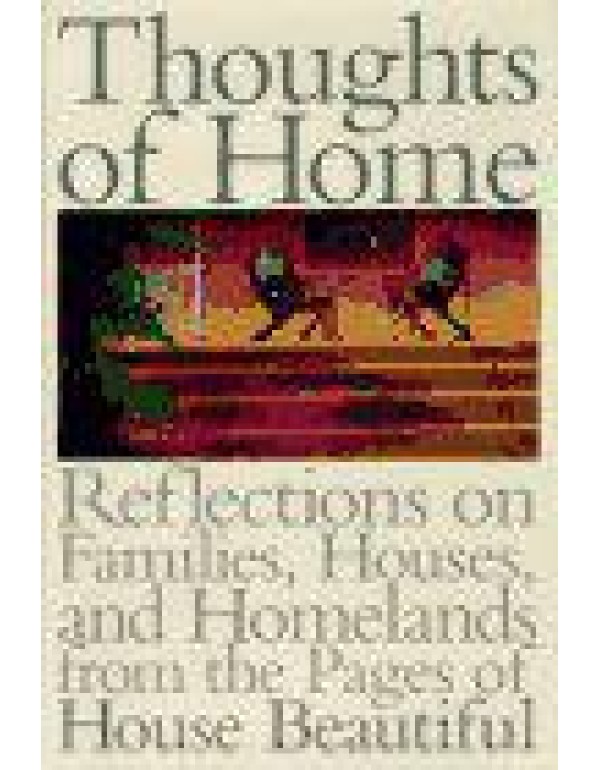 Thoughts of Home: Reflections on Families, Houses,...