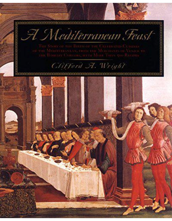 A Mediterranean Feast: The Story of the Birth of t...