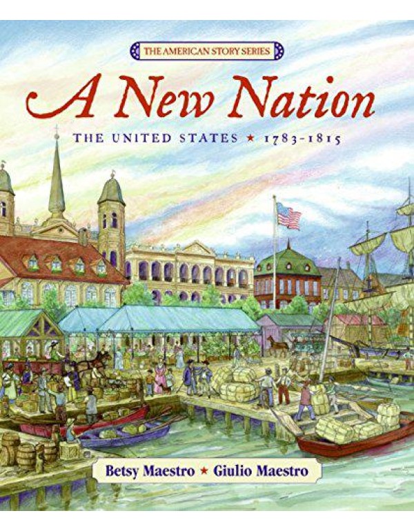 A New Nation: The United States: 1783-1815