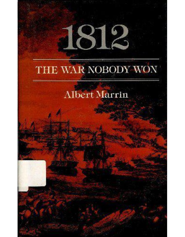 1812: The War Nobody Won