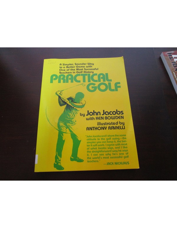 Practical Golf: A Simpler, Sounder Way to a Better...