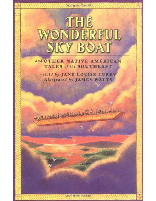 The Wonderful Sky Boat: And Other Native Americans...