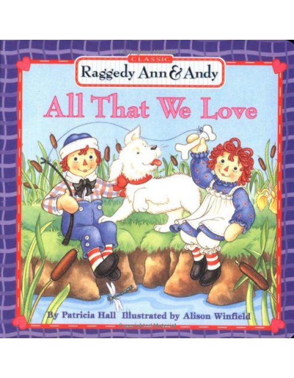 All That We Love (Raggedy Ann & Andy)