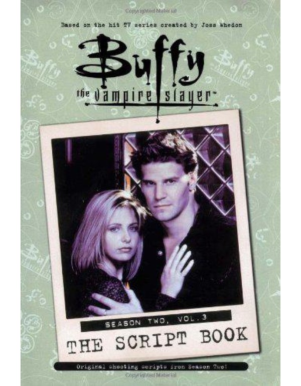 Buffy the Vampire Slayer: The Script Book, Season ...