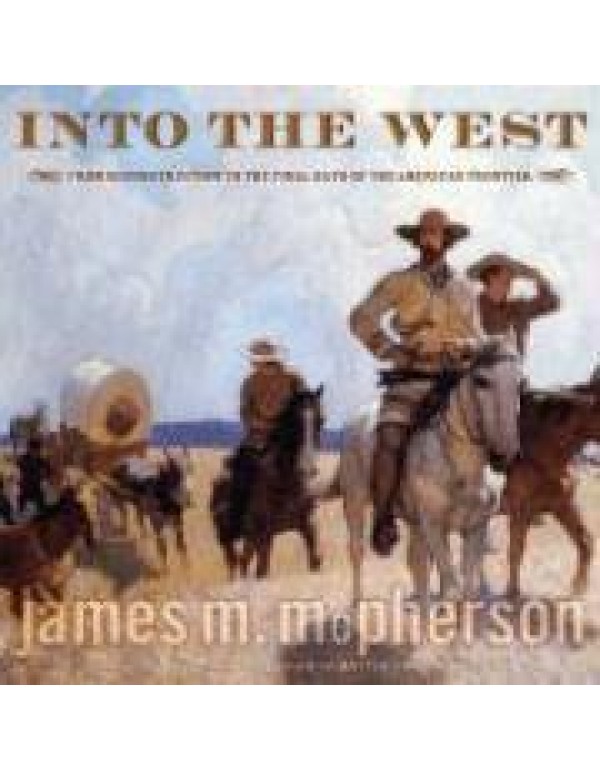 Into the West: From Reconstruction to the Final Da...