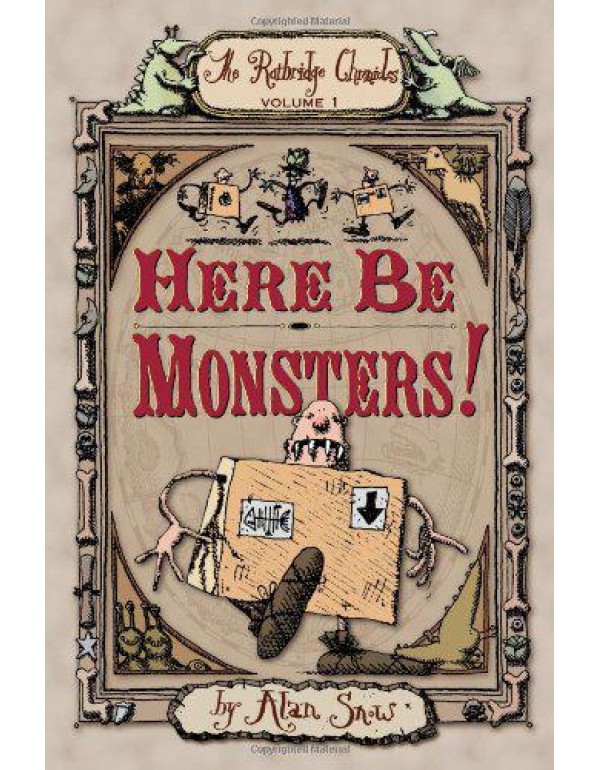 Here Be Monsters! (1) (The Ratbridge Chronicles)