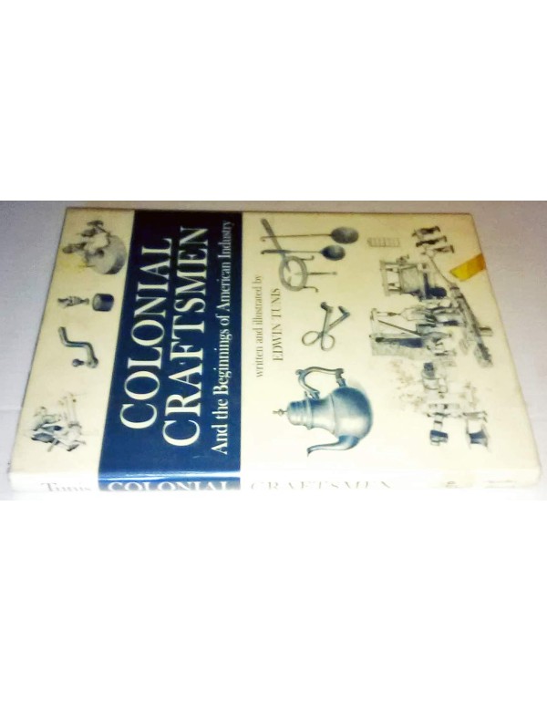 Colonial Craftsmen and the Beginnings of American ...