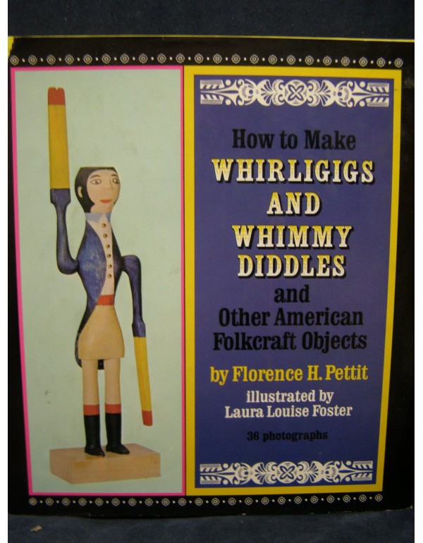 How to Make Whirligigs and Whimmy Diddles and Othe...