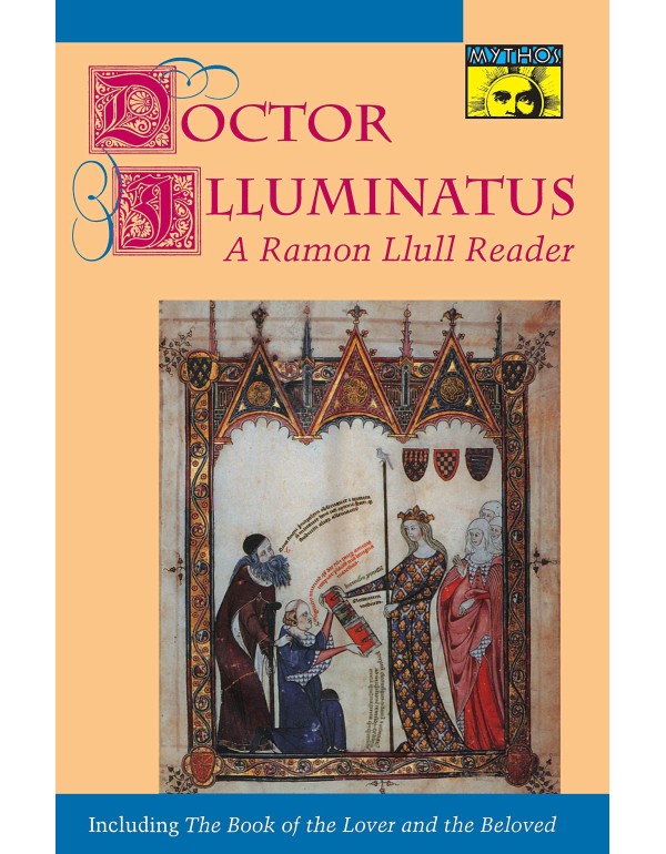 Doctor Illuminatus: A Ramon Llull Reader