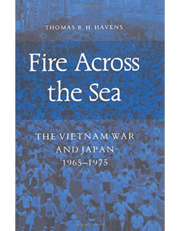 Fire Across the Sea: The Vietnam War and Japan l96...