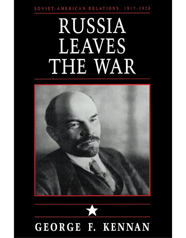 Russia Leaves the War: Soviet-American Relations, ...