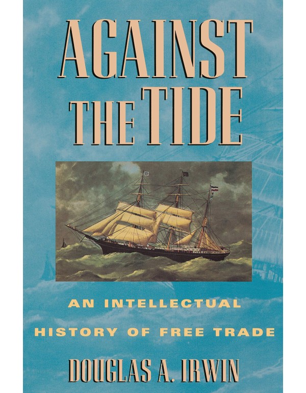 Against the Tide: An Intellectual History of Free ...