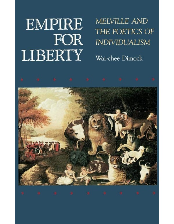 Empire for Liberty: Melville and the Poetics of In...