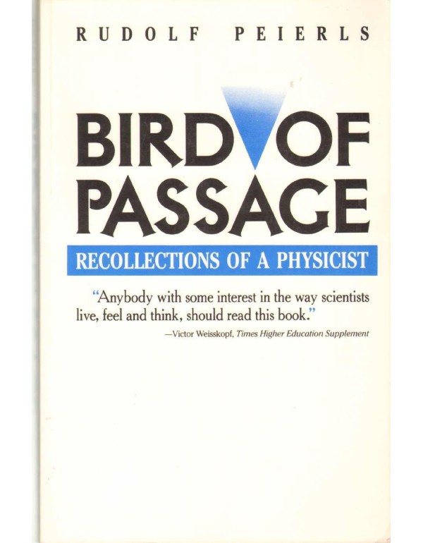 Bird of Passage: Recollections of a Physicist (Pri...