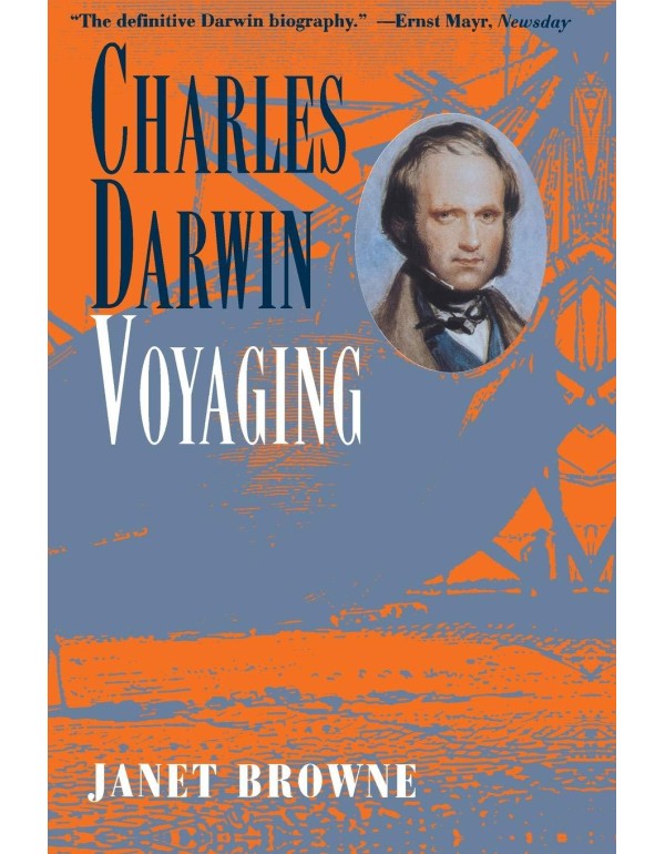 Charles Darwin: A Biography, Vol. 1 - Voyaging