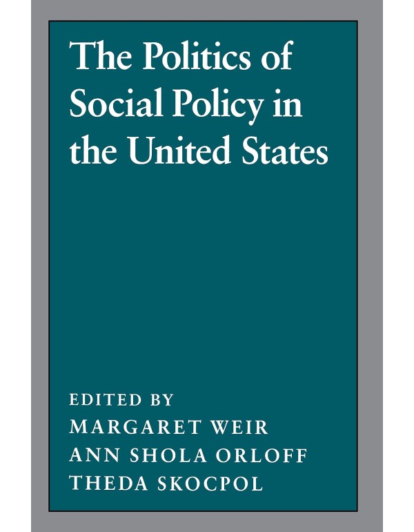 The Politics of Social Policy in the United States