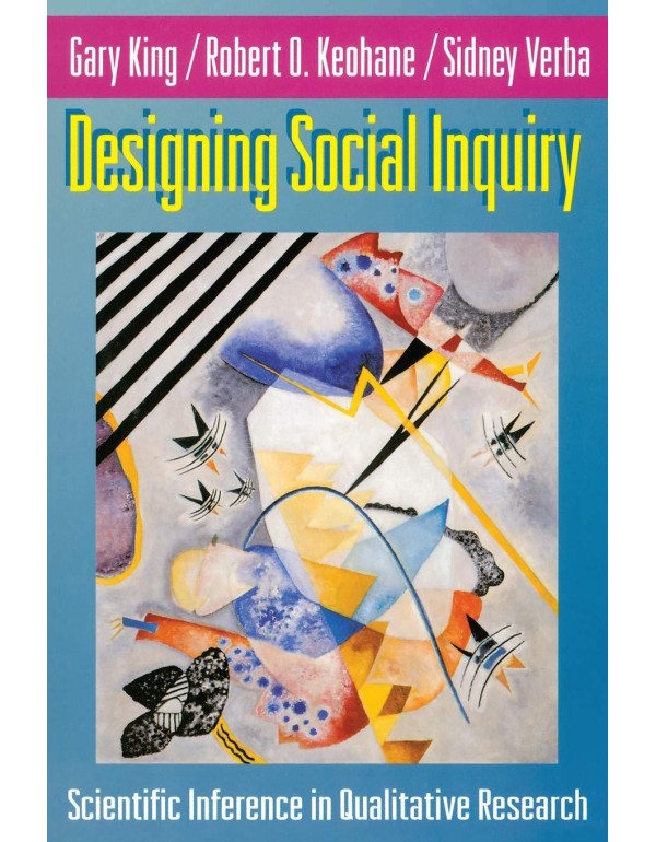 Designing Social Inquiry: Scientific Inference in ...