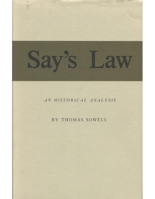 Say's Law: An Historical Analysis (Princeton Legac...