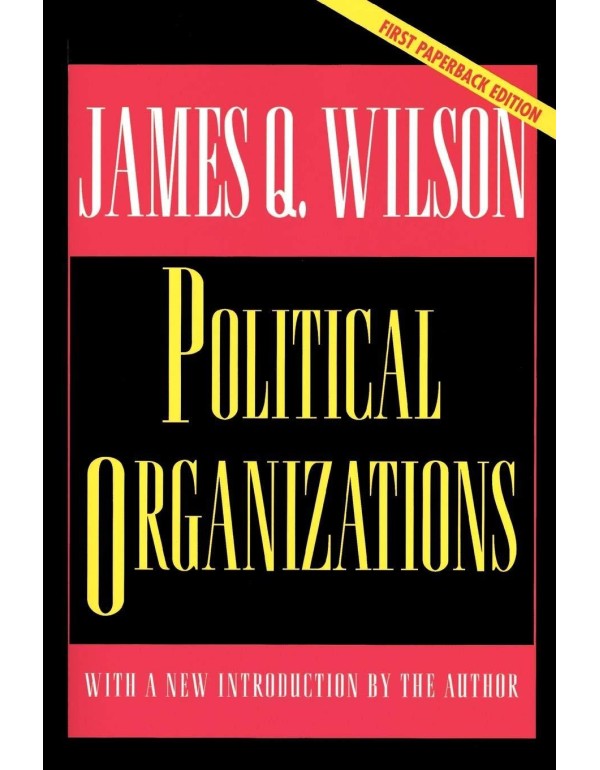 Political Organizations: Updated Edition (Princeto...