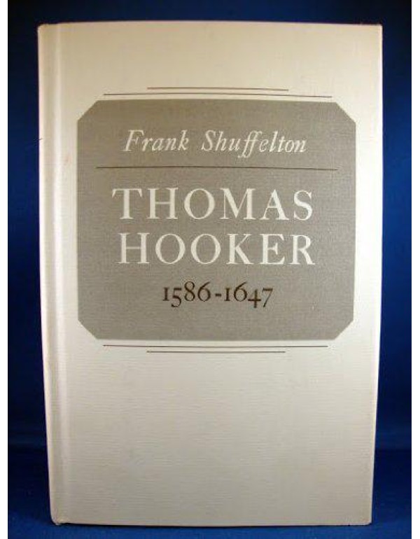 Thomas Hooker, 1586-1647 (Princeton Legacy Library...