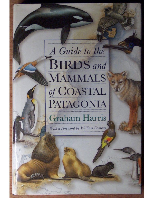 A Guide to the Birds and Mammals of Coastal Patago...