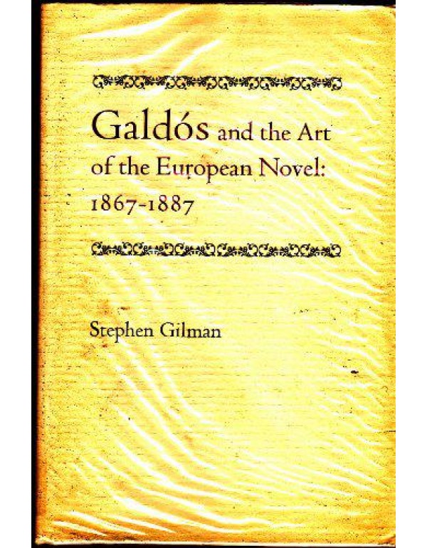 Galdos and the Art of the European Novel: 1867-188...