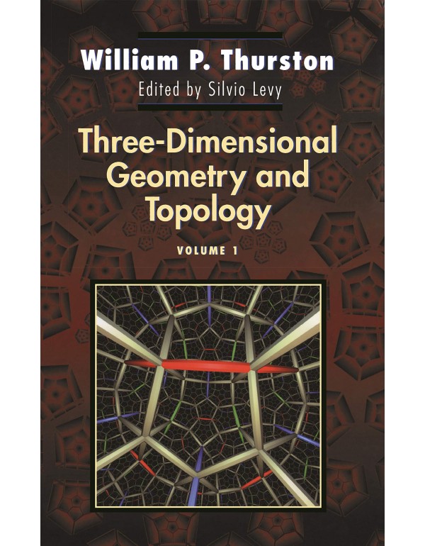 Three-Dimensional Geometry and Topology, Vol. 1