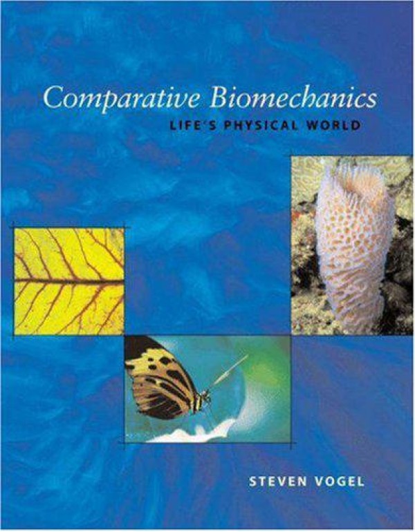 Comparative Biomechanics: Life's Physical World