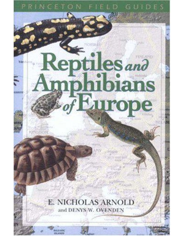 Reptiles and Amphibians of Europe (Princeton Field...