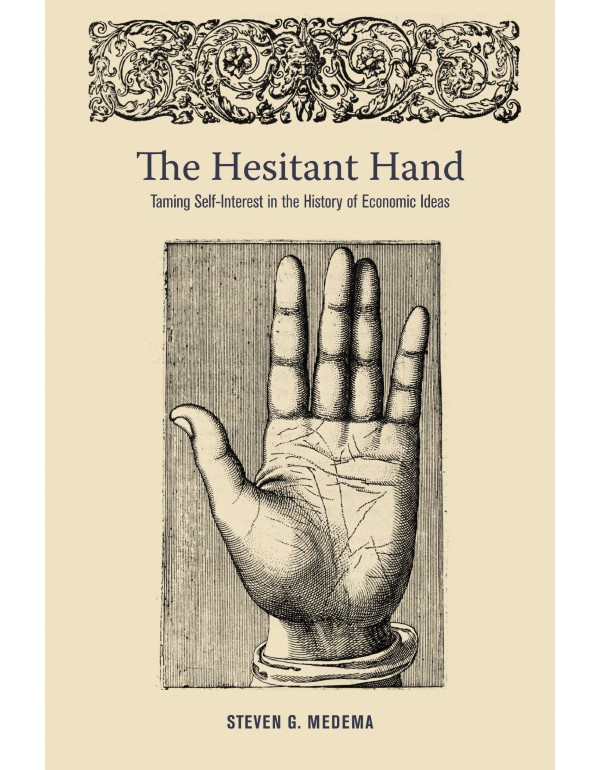 The Hesitant Hand: Taming Self-Interest in the His...