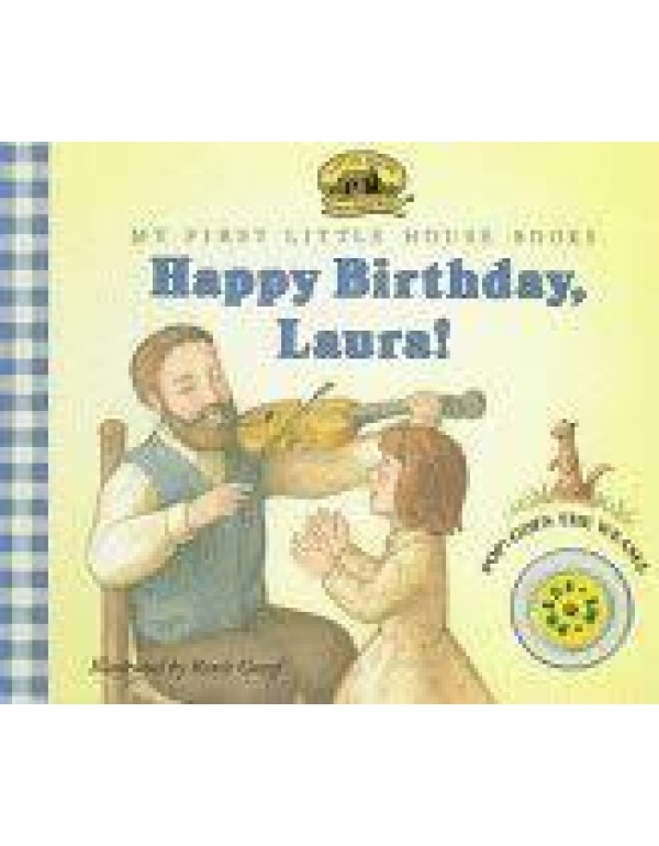 Happy Birthday, Laura! (My First Little House Musi...