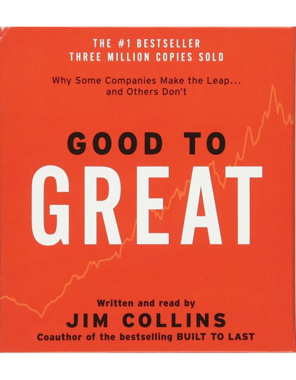 Good to Great: Why some companies make the leap......