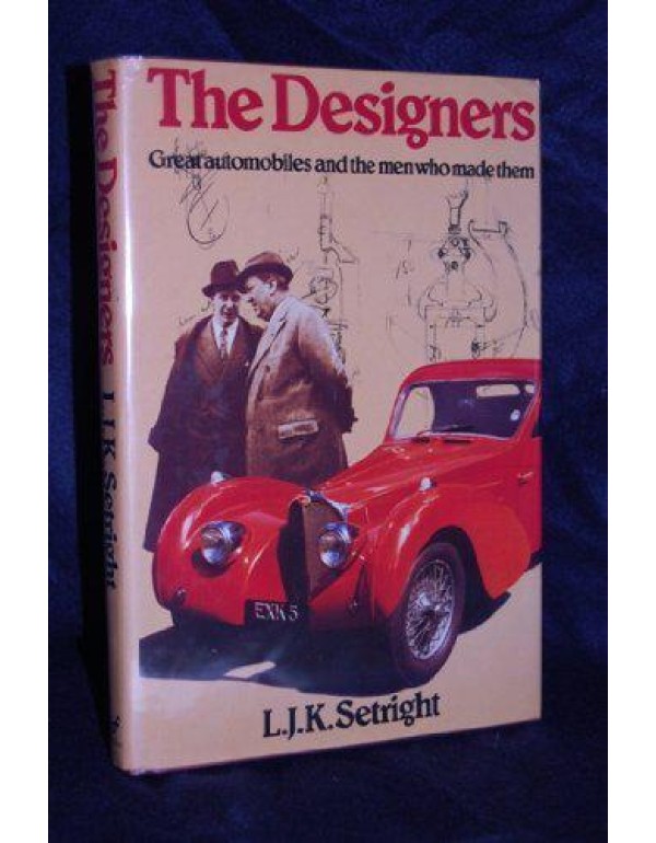 The designers: Great automobiles and the men who m...