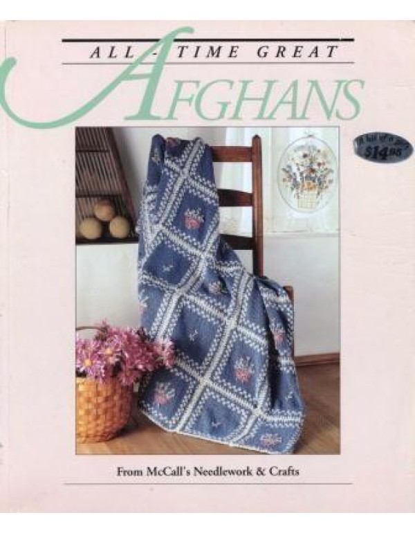 All-Time Great Afghans: 50 Projects to Crochet and...