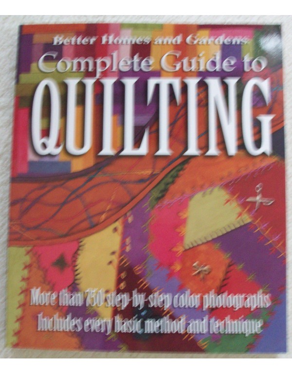 Better Homes and Gardens: Complete Guide to Quilti...