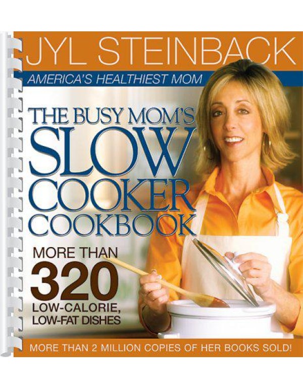 The Busy Mom's Slow Cooker Cookbook