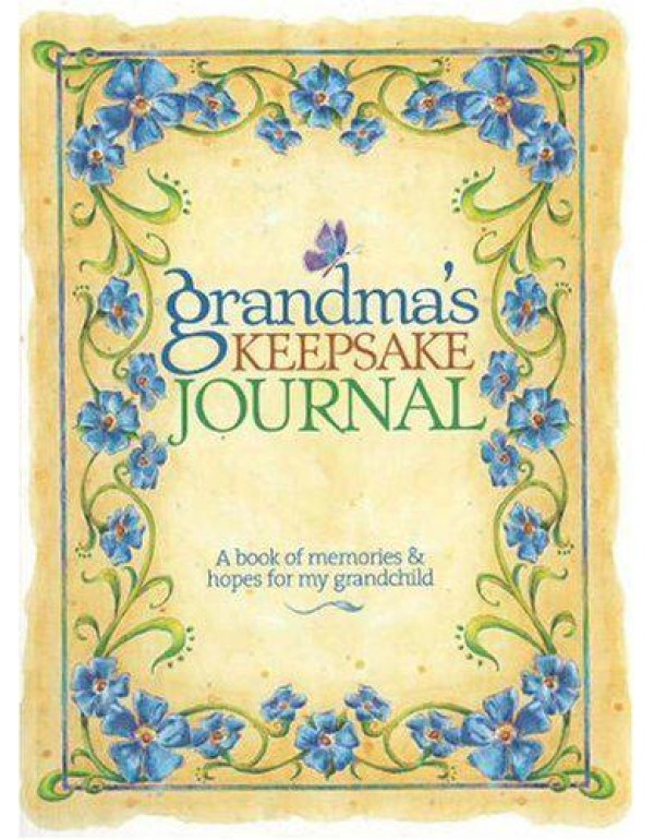 Grandma's Keepsake Journal: A Book of Memories & H...