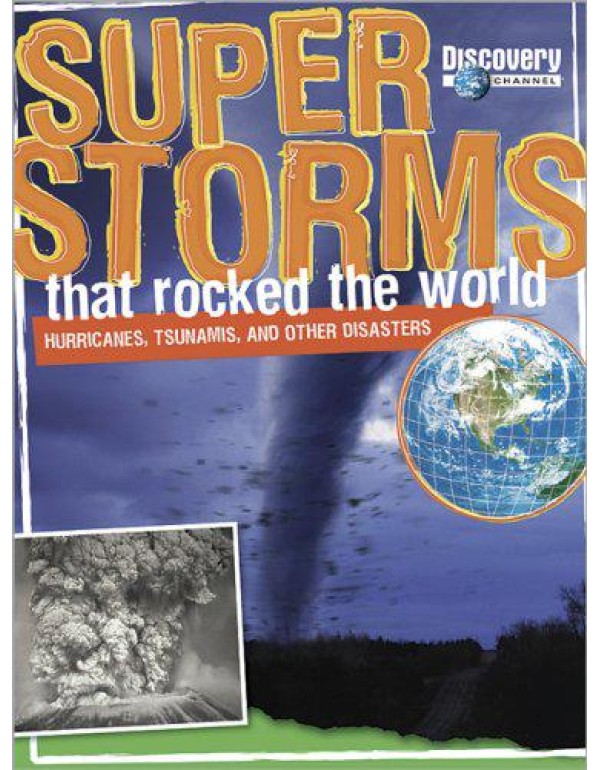 Super Storms That Rocked the World