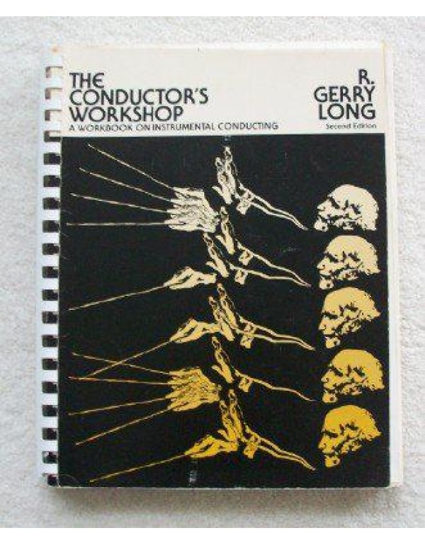 The Conductor's Workshop: A Workbook on Instrument...