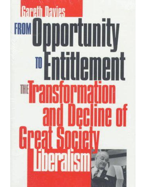 From Opportunity to Entitlement: The Transformatio...