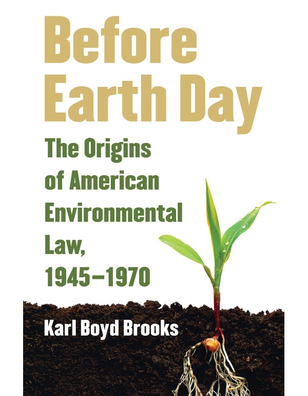 Before Earth Day: The Origins of American Environm...