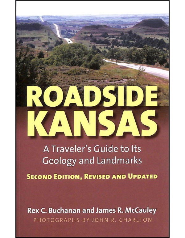 Roadside Kansas: A Traveler's Guide to its Geology...