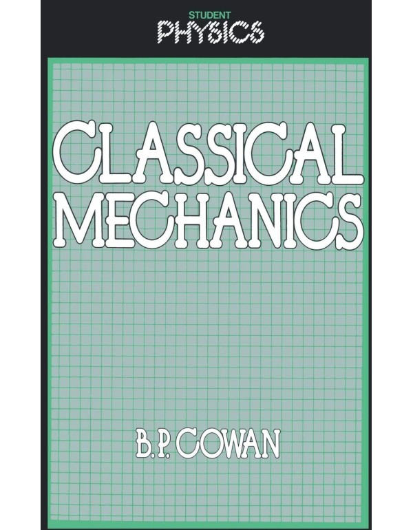 Classical Mechanics (Student Physics Series)