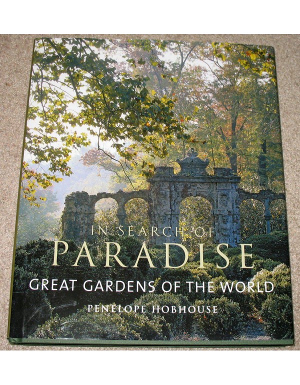 In Search of Paradise: Great Gardens of the World