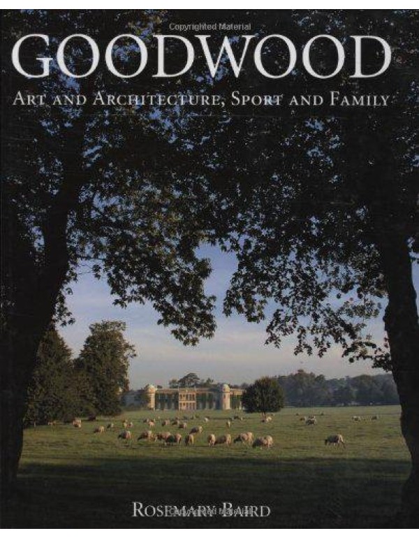 Goodwood: Art and Architecture, Sport and Family