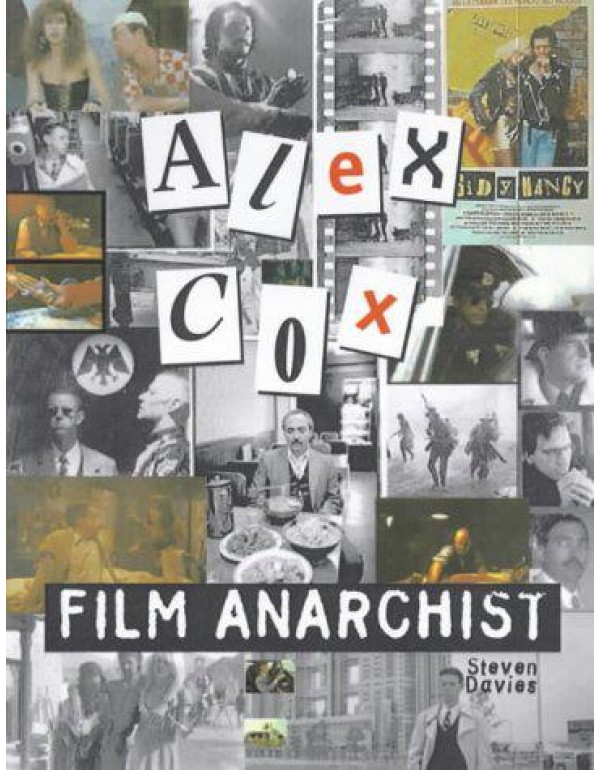 Alex Cox: Film Anarchist