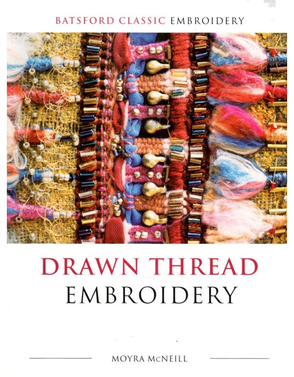 Drawn Thread Embroidery (Batsford Classic Embroide...