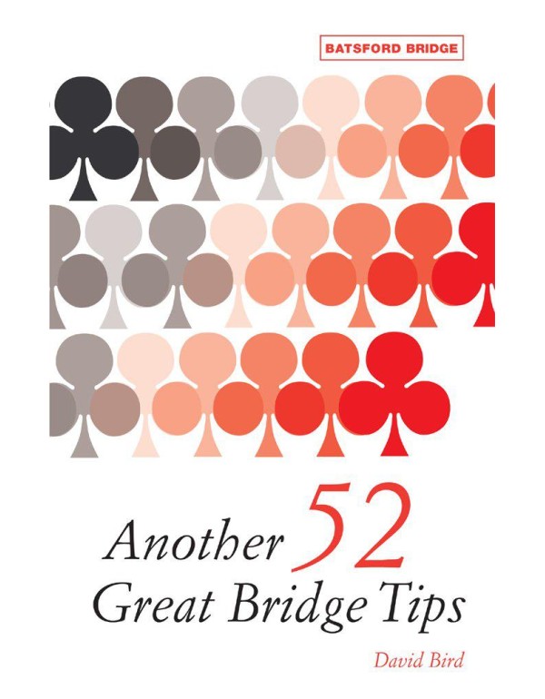 Another 52 Great Bridge Tips